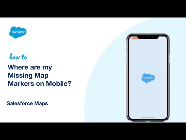 mobile map markers - How to Find Missing Map Markers on Mobile | Salesforce Maps - YouTube